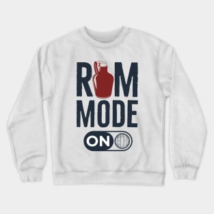 Rum Mode On Crewneck Sweatshirt